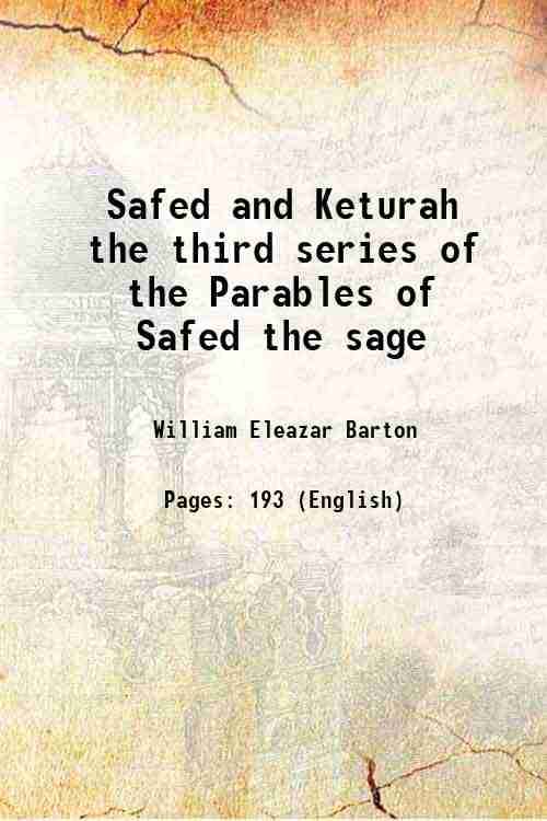 Safed and Keturah the third series of the Parables of Safed the sage 1921 Safed and Keturah the third series of the Parables of Safed the sage 1921