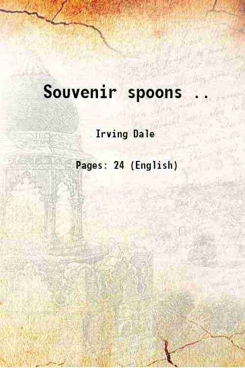     			Souvenir spoons .. 1915