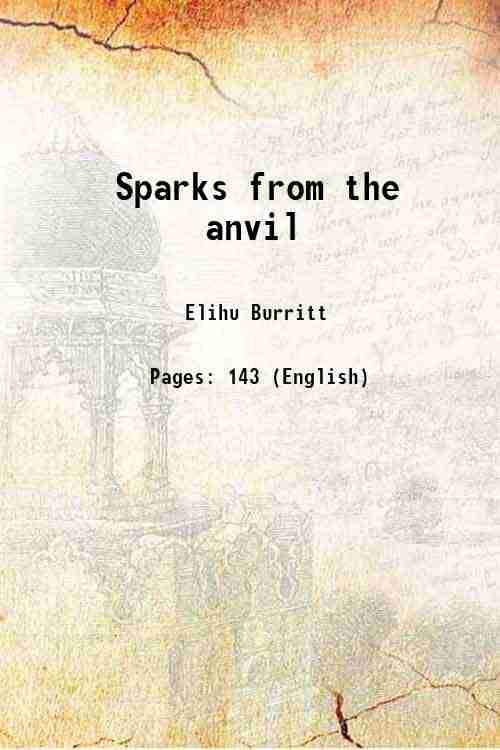     			Sparks from the anvil 1847