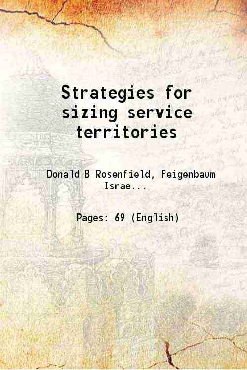Strategies for sizing service territories 1989 Strategies for sizing service territories 1989
