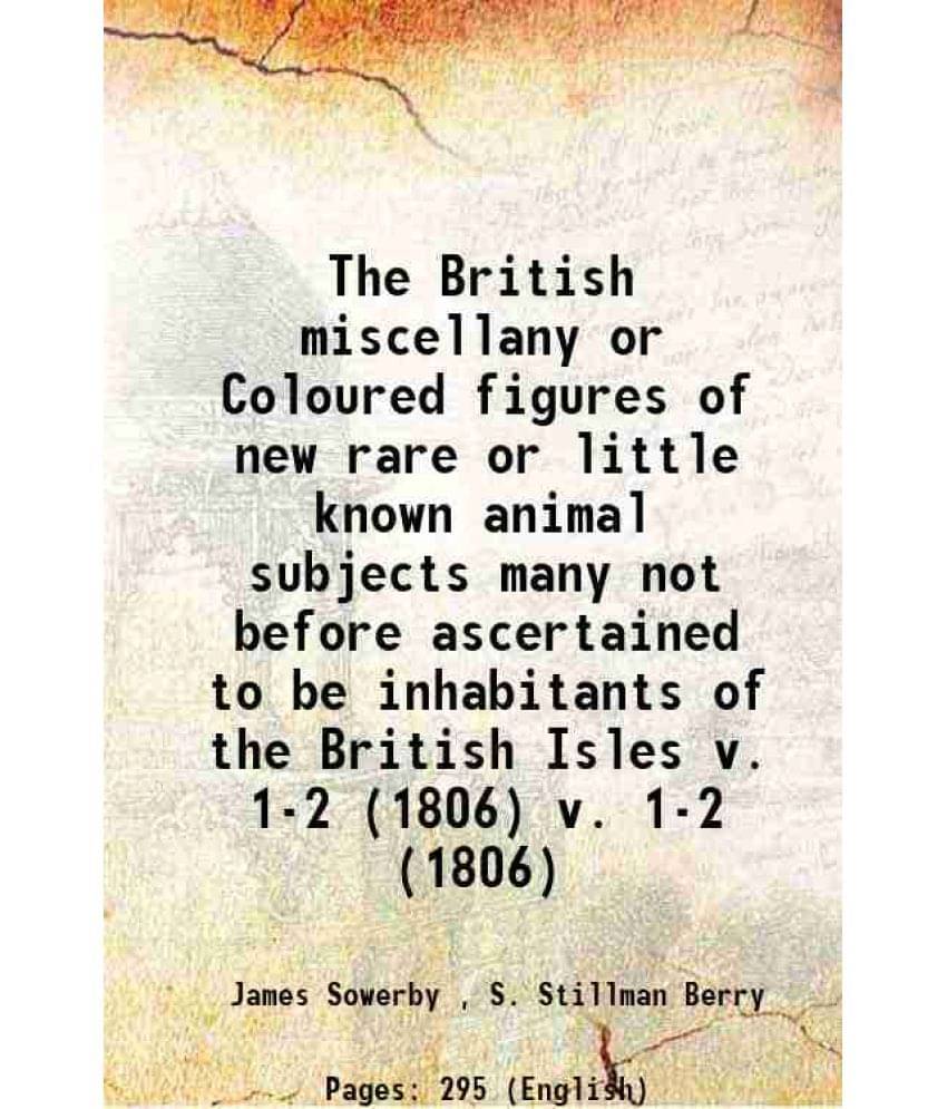     			The British miscellany or Coloured figures of new rare or little known animal subjects many not before ascertained to be inhabitants of the British Is