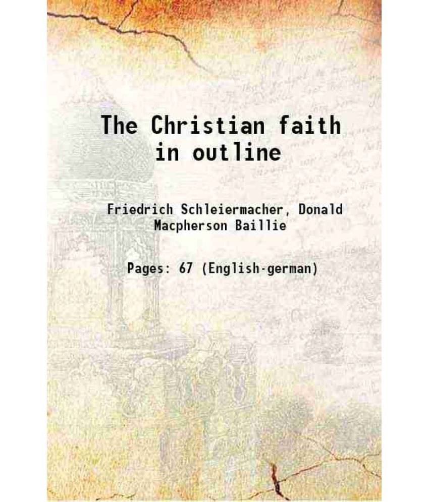 The Christian faith in outline 1922 The Christian faith in outline 1922