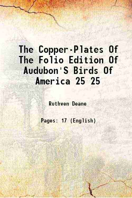     			The Copper-Plates Of The Folio Edition Of Audubon'S Birds Of America Volume 25 1908