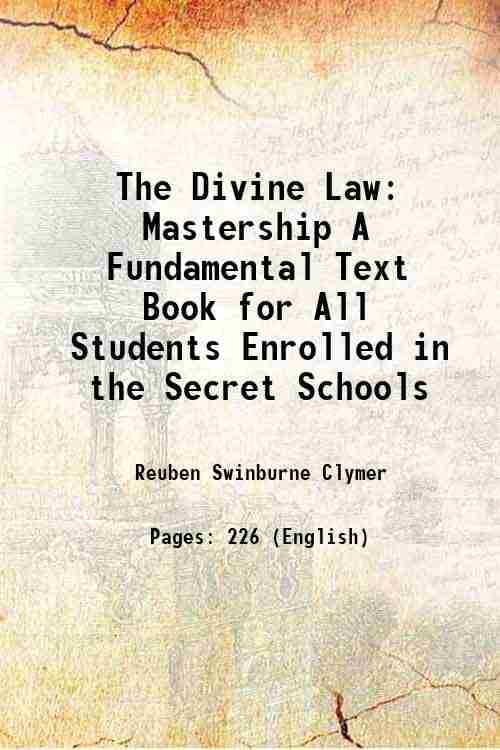     			The Divine Law Mastership A Fundamental Text Book for All Students Enrolled in the Secret Schools 1922