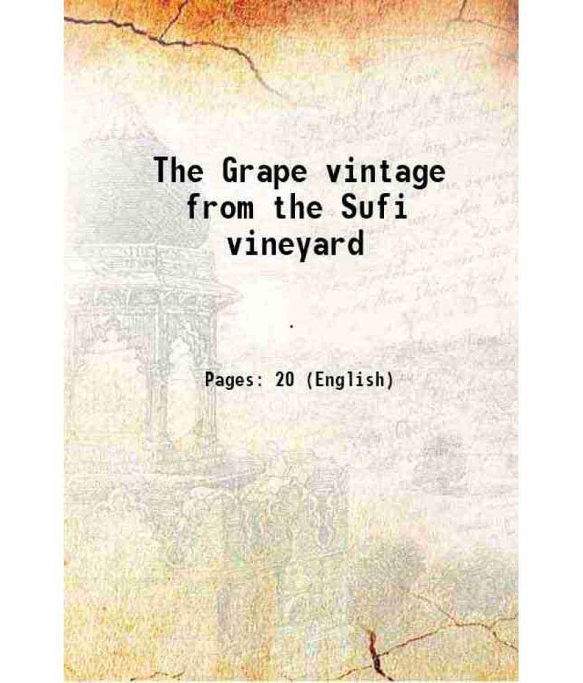     			The Grape vintage from the Sufi vineyard 1900