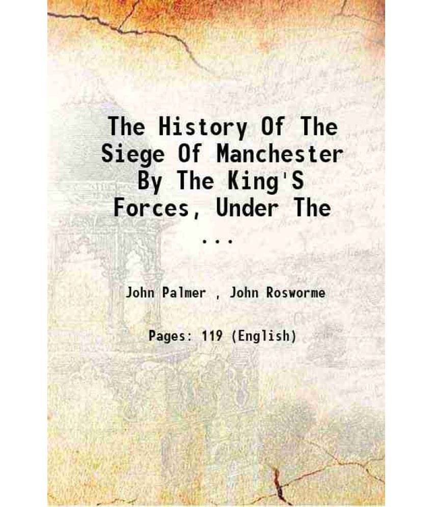 The History Of The Siege Of Manchester 1822 The History Of The Siege Of Manchester 1822