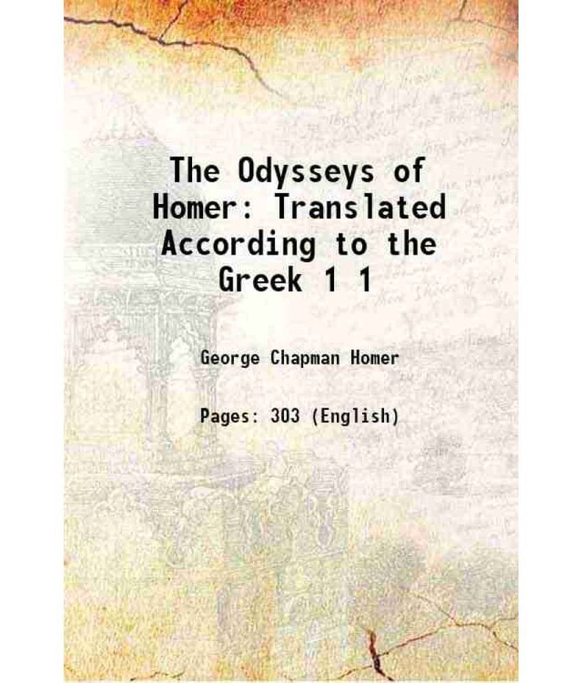     			The Odysseys of Homer Translated According to the Greek Volume 1 1897