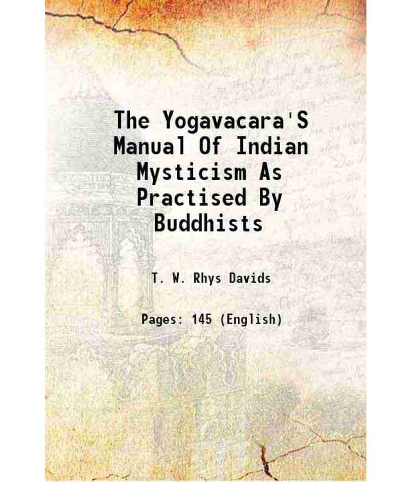 The Yogavacara'S Manual Of Indian Mysticism 1896 The Yogavacara'S Manual Of Indian Mysticism 1896