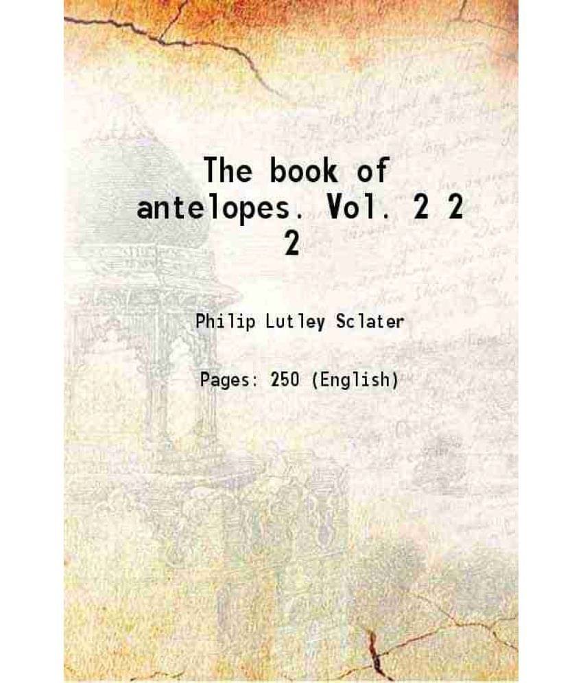 The book of antelopes. Vol. 2 Volume 2 The book of antelopes. Vol. 2 Volume 2
