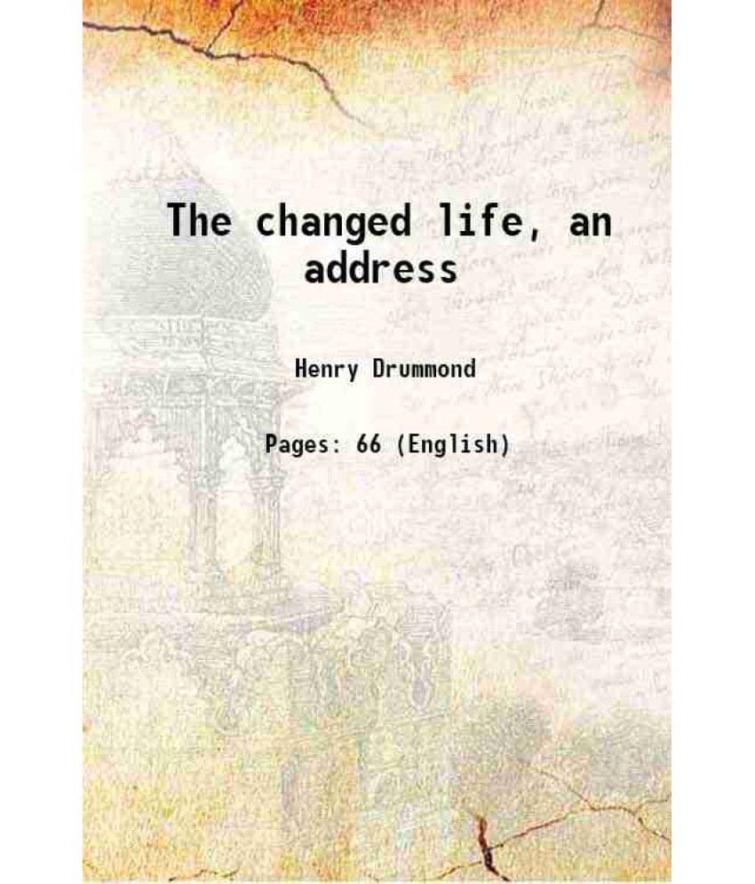     			The changed life, an address 1891
