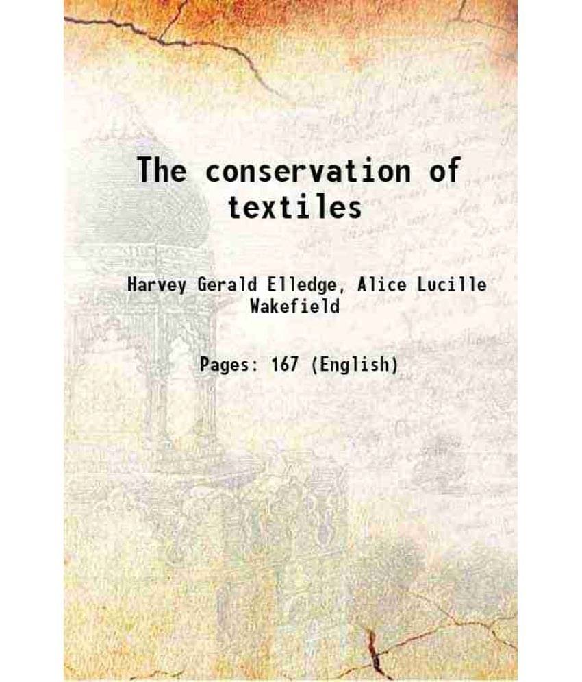     			The conservation of textiles 1921