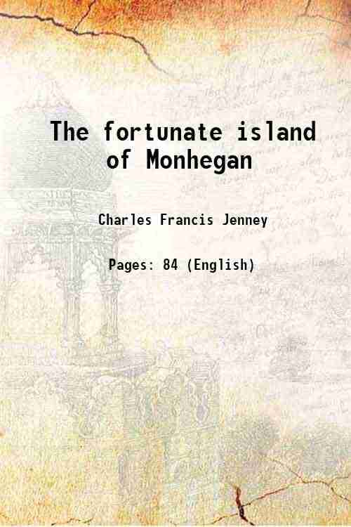 The fortunate island of Monhegan 1922 The fortunate island of Monhegan 1922