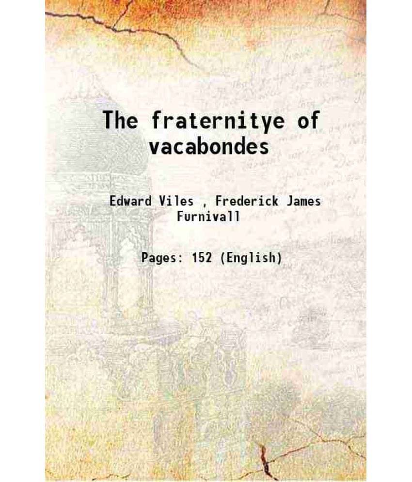 The fraternitye of vacabondes 1869     			The fraternitye of vacabondes 1869