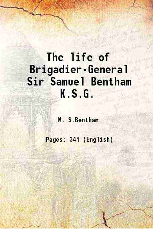     			The life of Brigadier-General Sir Samuel Bentham K.S.G. 1862