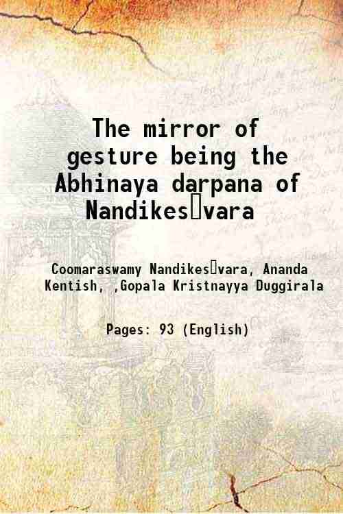     			The mirror of gesture being the Abhinaya darpana of Nandikesvara 1917