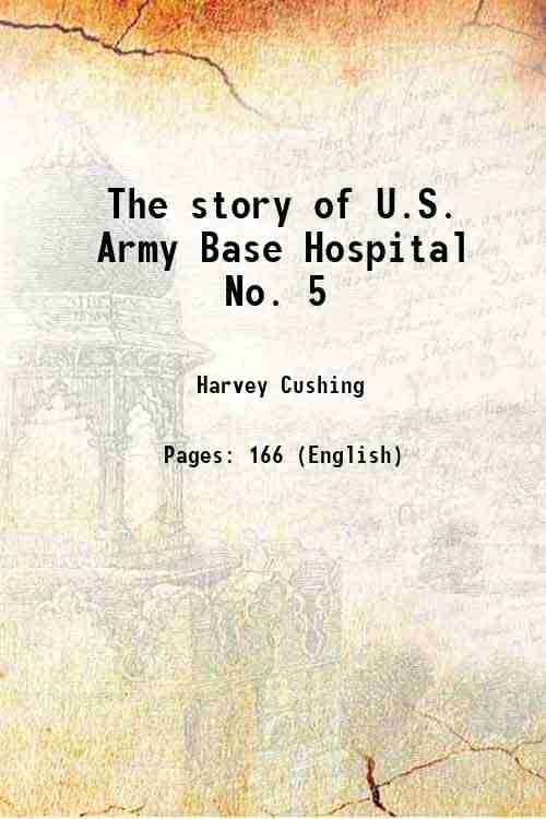     			The story of U.S. Army Base Hospital No. 5 1919