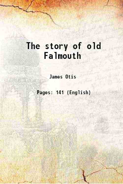     			The story of old Falmouth 1901