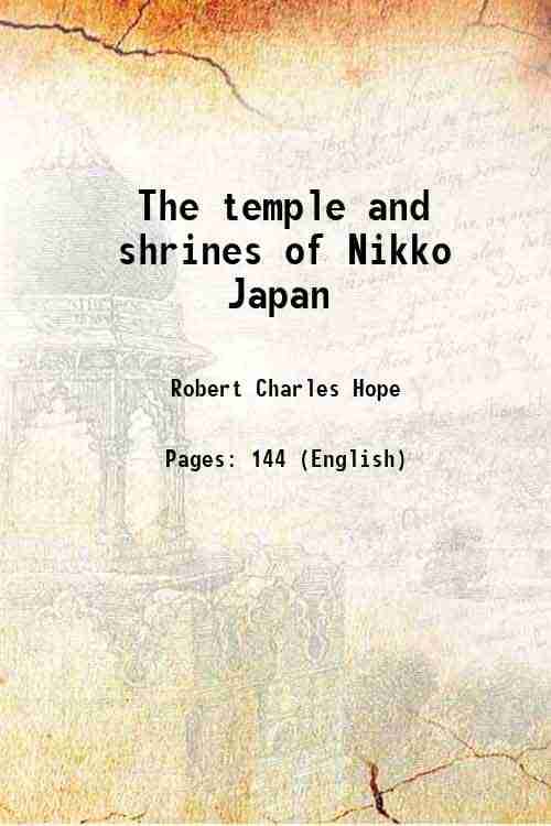     			The temple and shrines of Nikko Japan 1896