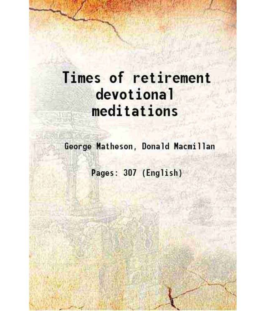 Times of retirement devotional meditations 1901     			Times of retirement devotional meditations 1901
