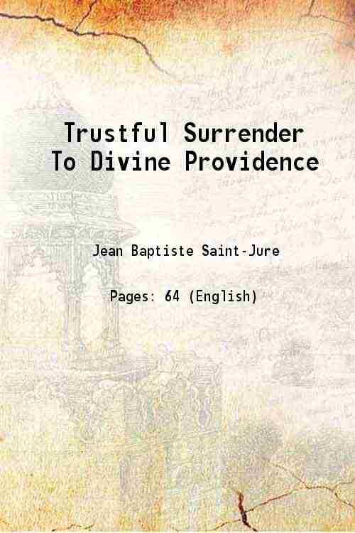 Trustful Surrender To Divine Providence Trustful Surrender To Divine Providence