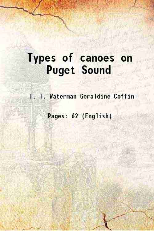     			Types of canoes on Puget Sound 1920