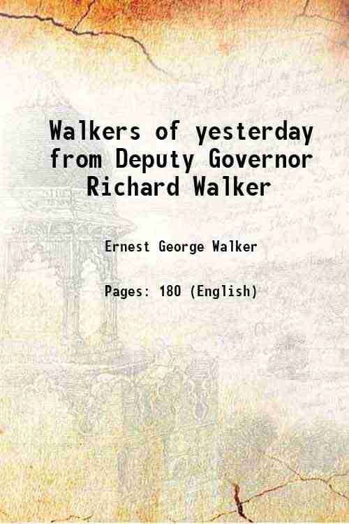     			Walkers of yesterday from Deputy Governor Richard Walker 1937