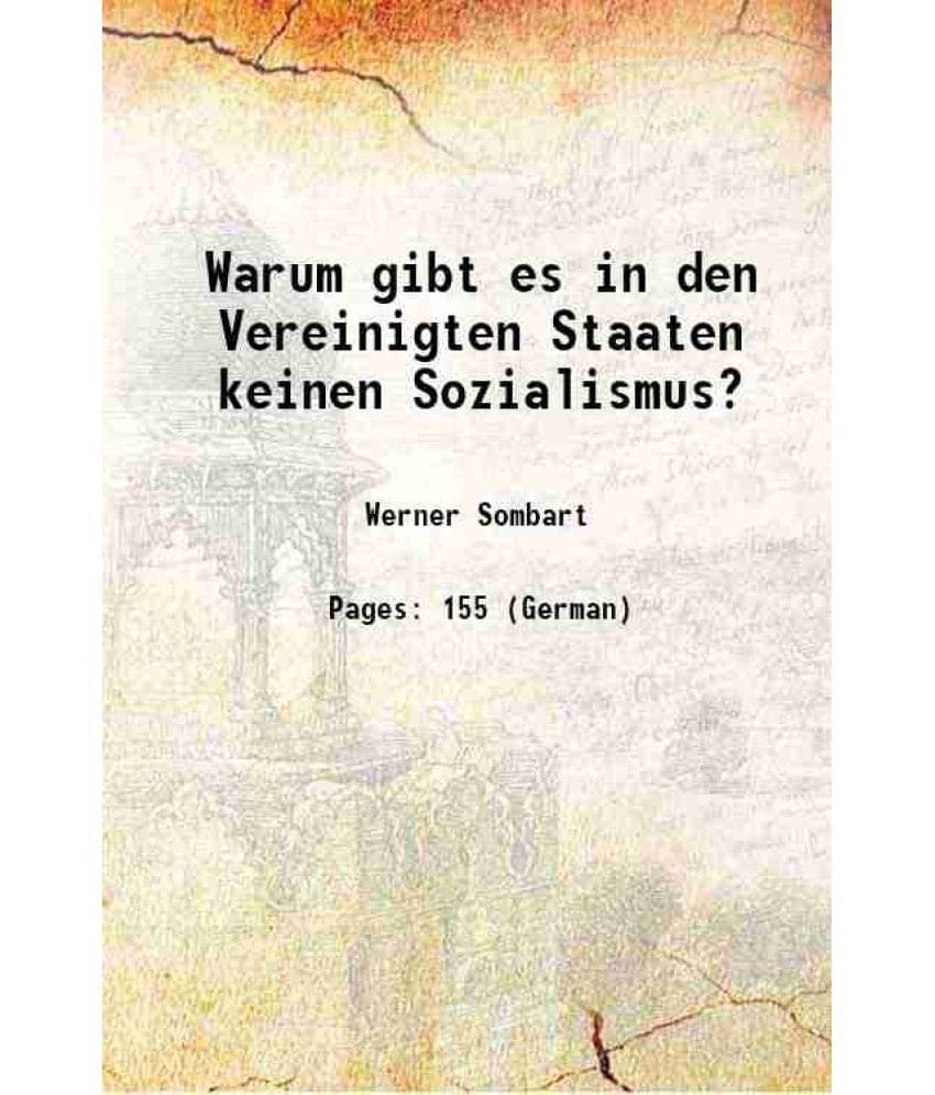 Warum gibt es in den Vereinigten Staaten keinen Sozialismus? 1906 Warum gibt es in den Vereinigten Staaten keinen Sozialismus? 1906