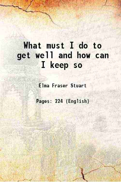     			What must I do to get well and how can I keep so 1889
