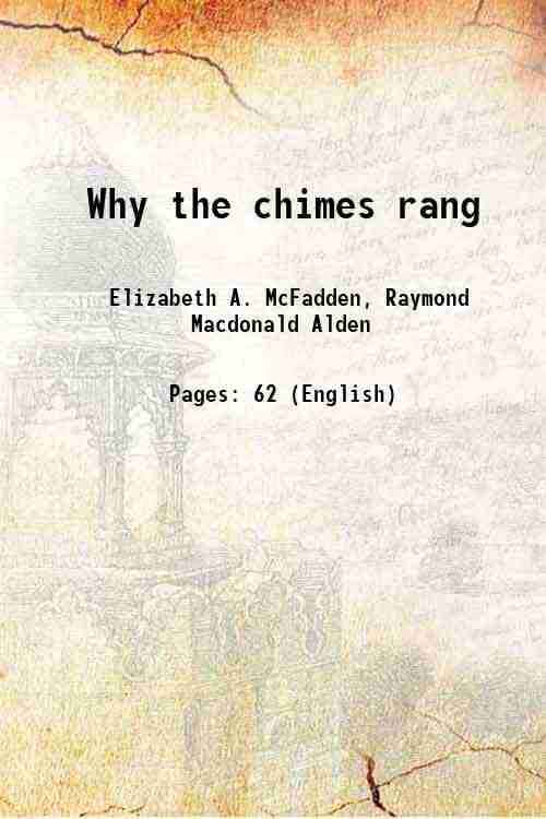 Why the chimes rang 1915 Why the chimes rang 1915