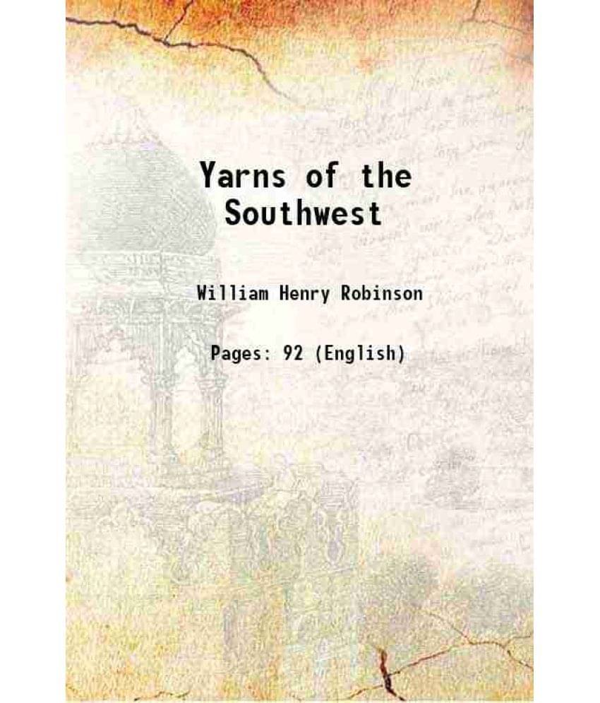     			Yarns of the Southwest 1921