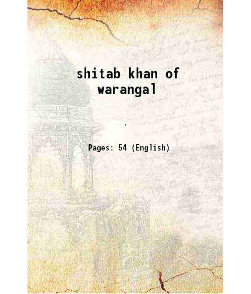     			shitab khan of warangal 1932