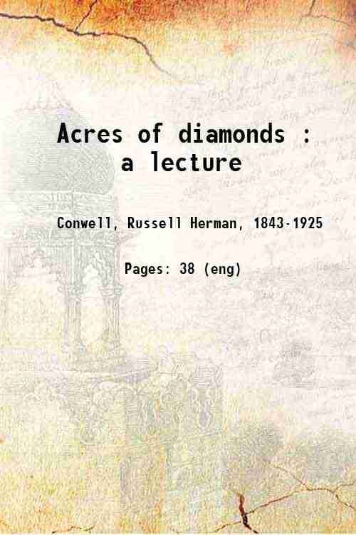     			Acres of diamonds : a lecture 1901 [Hardcover]