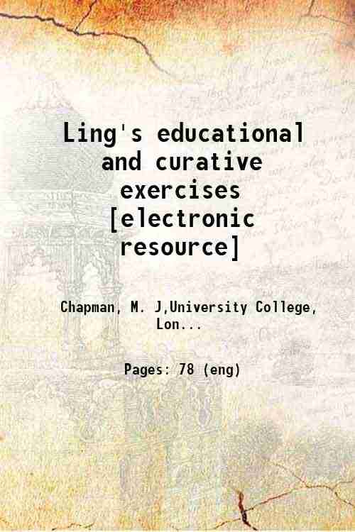     			Ling's educational and curative exercises [electronic resource] 1856 [Hardcover]