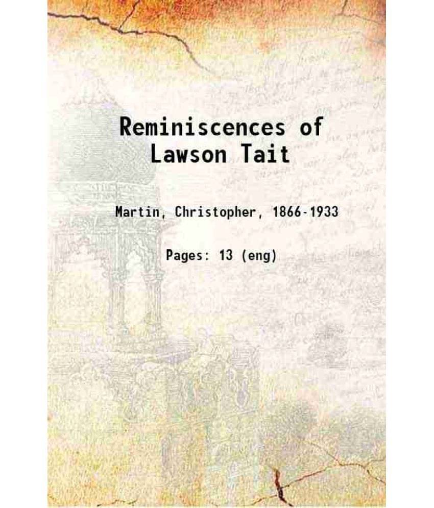     			Reminiscences of Lawson Tait 1921 [Hardcover]