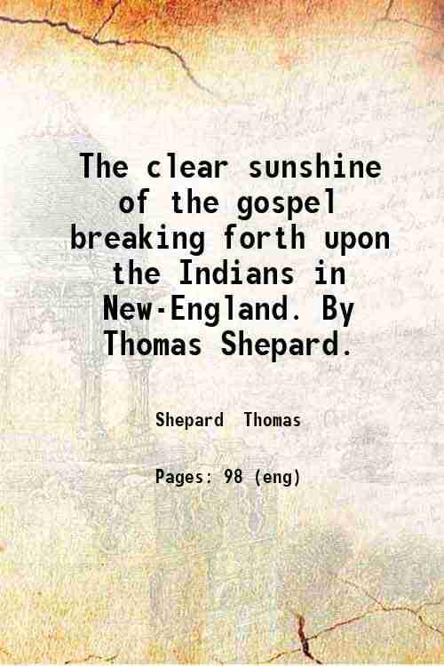     			The clear sunshine of the gospel breaking forth upon the Indians in New-England 1865 [Hardcover]