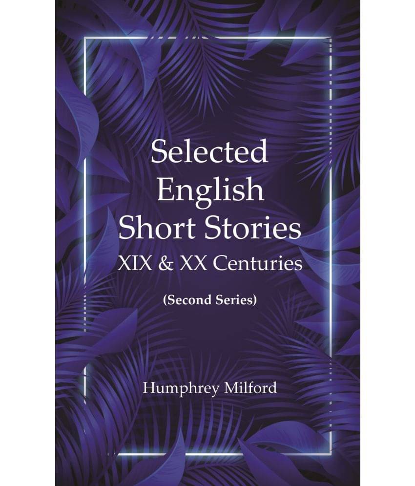 Selected English short stories, XIX & XX centuries Selected English short stories, XIX & XX centuries