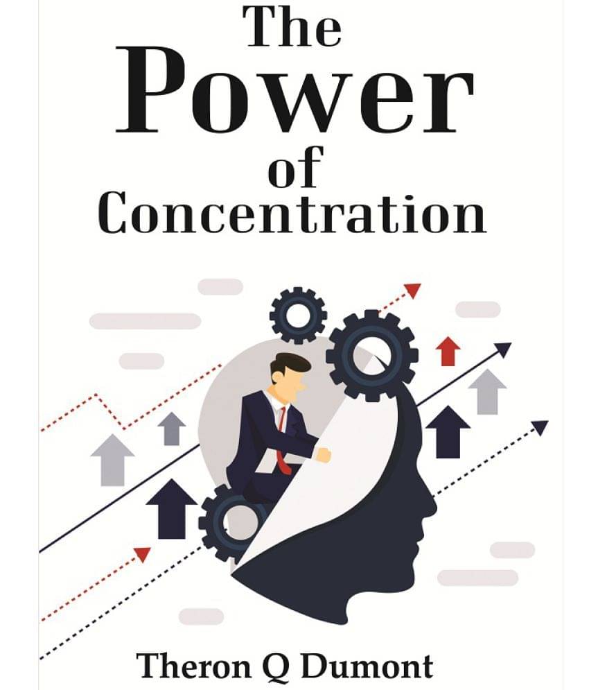     			The Power of Concentration