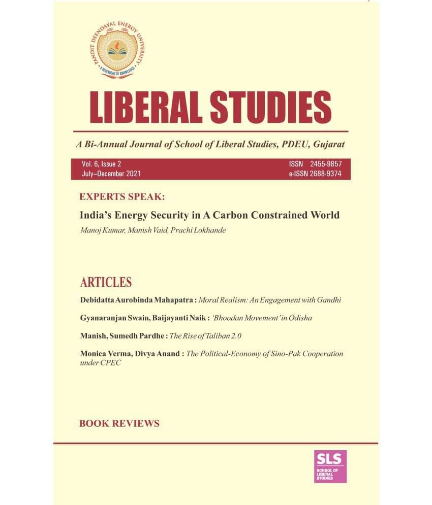Liberal Studies : A Bi-Annual Journal Of School Of Liberal Studies, PDPU, Gujarat (Vol. 6, Issue 2) July-December 2021 Liberal Studies : A Bi-Annual Journal Of School Of Liberal Studies, PDPU, Gujarat (Vol. 6, Issue 2) July-December 2021