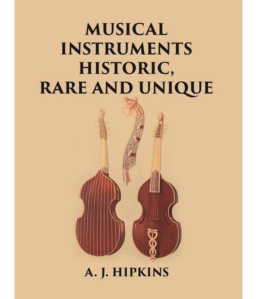     			MUSICAL INSTRUMENTS HISTORIC, RARE AND UNIQUE