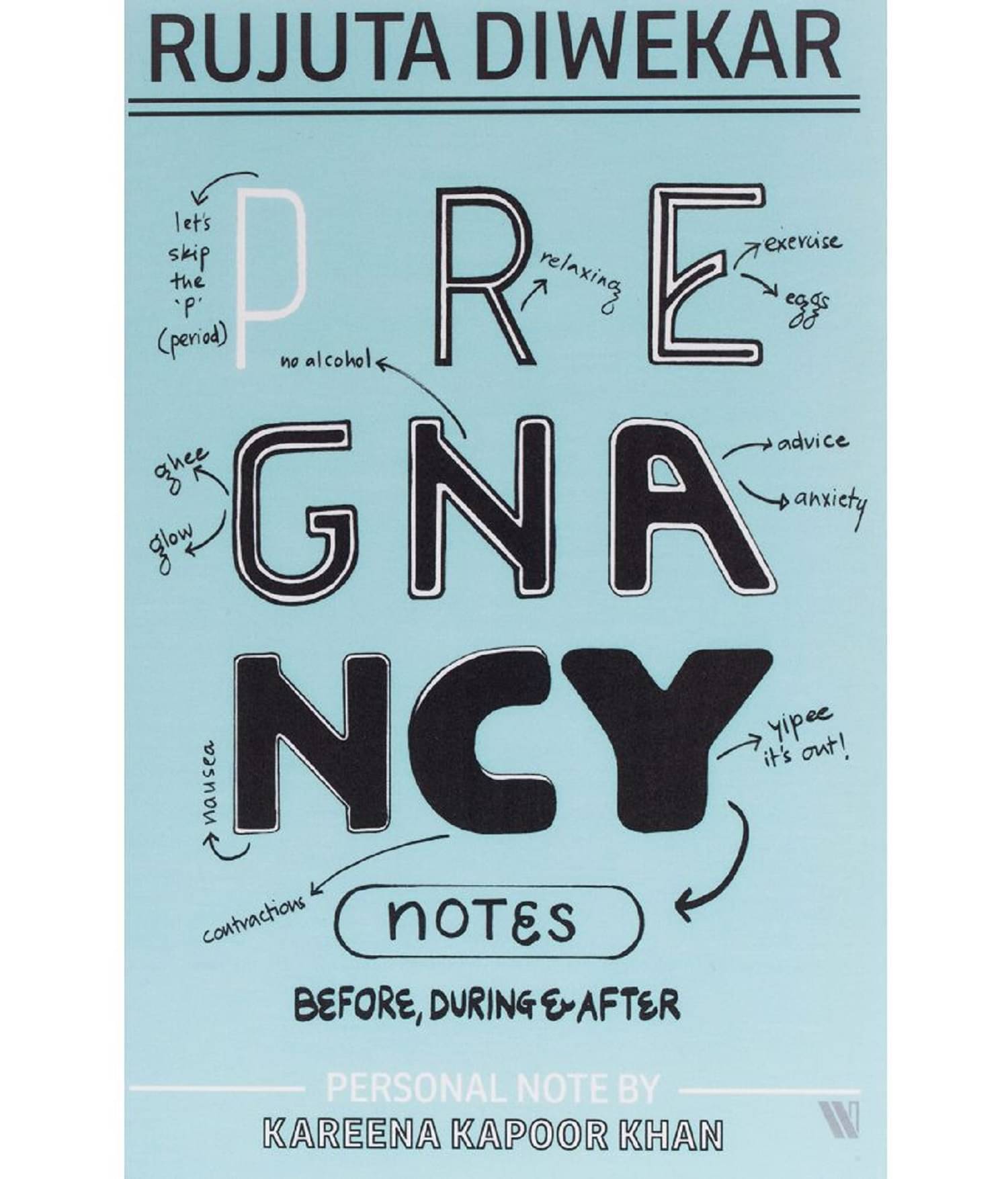 Pregnancy Notes: Before, During & After Paperback 14 July 2017 by Rujuta Diwekar Pregnancy Notes: Before, During & After Paperback 14 July 2017 by Rujuta Diwekar