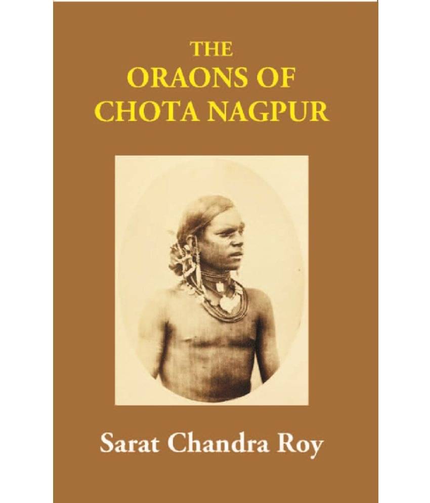     			The Oraons Of Chota Nagpur