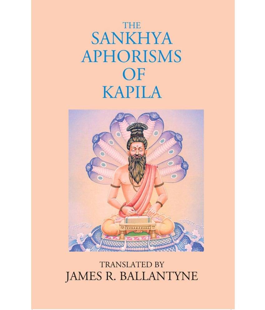 The Sankhya Aphorisms of Kapila The Sankhya Aphorisms of Kapila