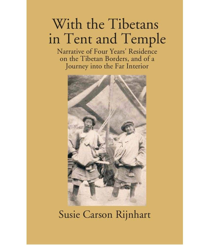     			With The Tibetans In Tent And Temple: Narrative Of Four Years' Residence On The Tibetan Borders, And Of A Journey Into The Far Interior