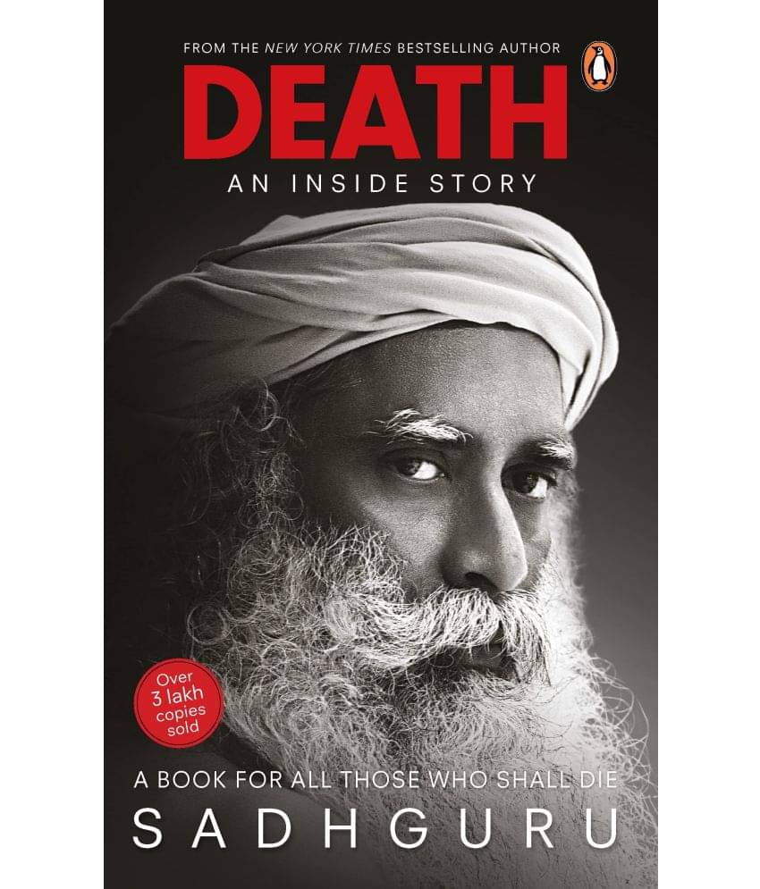     			Death; An Inside Story: A book for all those who shall die by Sad guru: