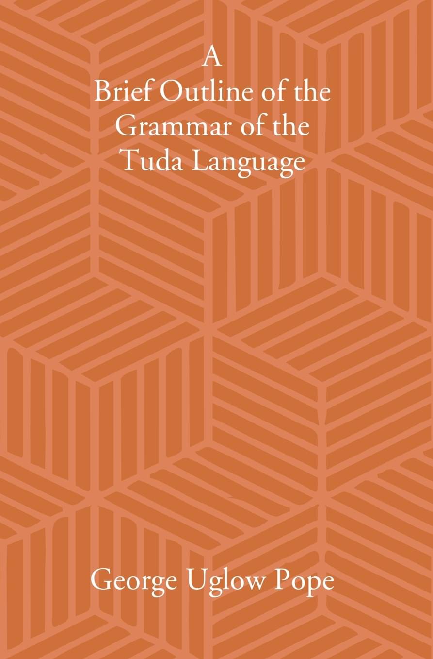 A Brief Outline Of The Grammar Of The Tuda Language A Brief Outline Of The Grammar Of The Tuda Language
