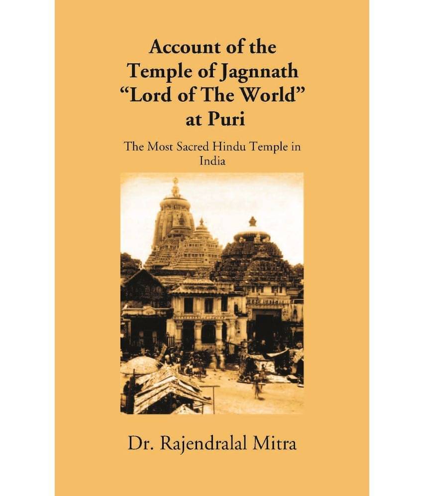 Account Of The Temple Of Jagannath “Lord Of The World” At Puri Account Of The Temple Of Jagannath “Lord Of The World” At Puri