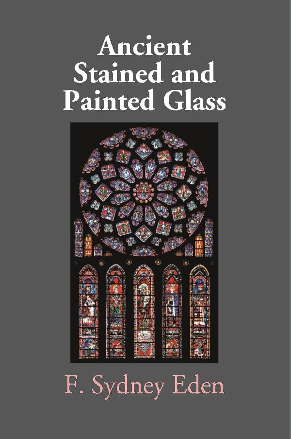     			Ancient Stained and Painted Glass