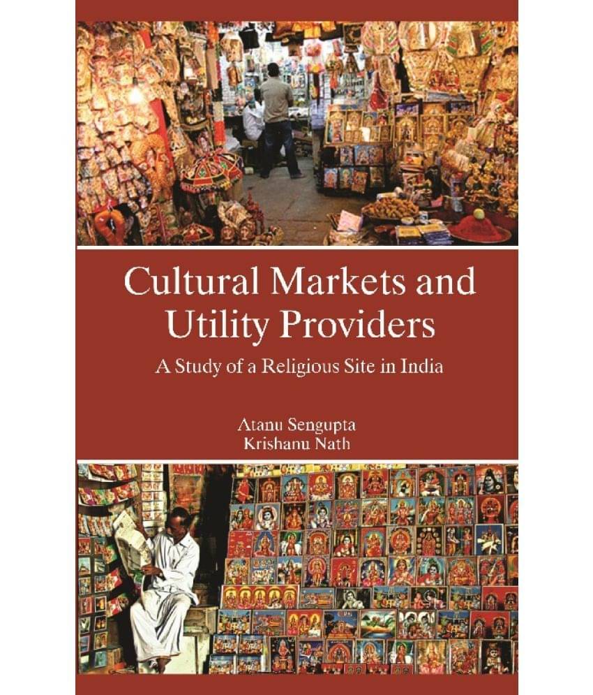 Cultural Markets and Utility Providers a Study of a Religious Site in India Cultural Markets and Utility Providers a Study of a Religious Site in India