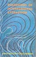 Dimensions of Interpersonal Attraction Dimensions of Interpersonal Attraction