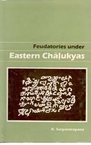 Feudatories Under Eastern Chalukyas History and Culture of Andhras     			Feudatories Under Eastern Chalukyas History and Culture of Andhras